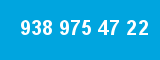 938 975 47 22 938 975 47 22
